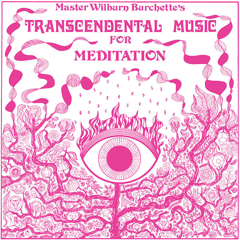 Master Wilburn Burchette - Transcendental music for meditation (Milk Clear, Coloured Vinyl LP)