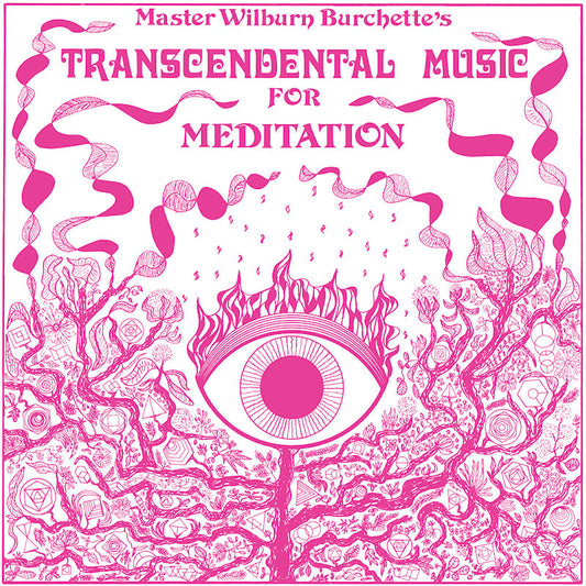 Master Wilburn Burchette - Transcendental music for meditation (Milk Clear, Coloured Vinyl LP)