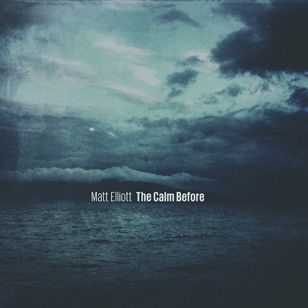 Matt Elliott - The calm before (CD)