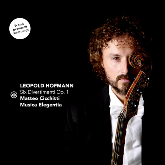 Matteo Cicchitti / Musica Elegentia - Leopold Hofmann: Six Divertimenti Op. 1 (Works By Leopold Hofmann CD)