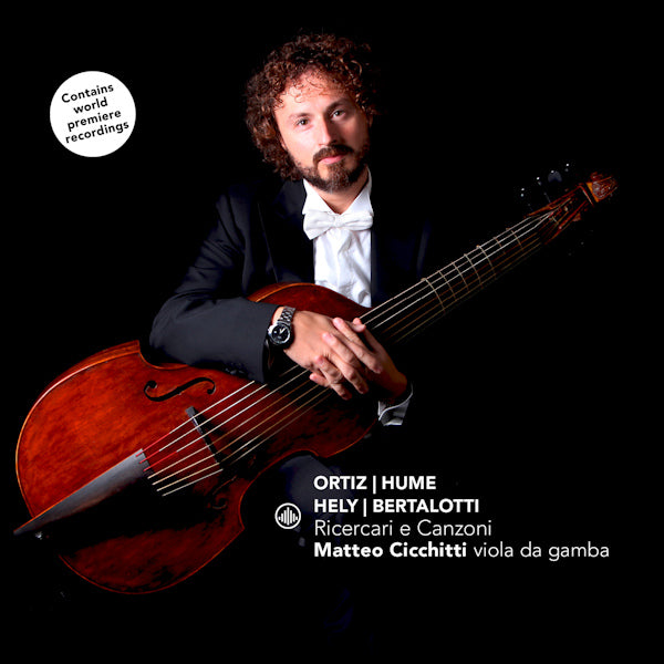 Matteo Cicchitti - Ricercare e canzoni (Works By Ortiz/Hume/Hely/Bertalotti CD)