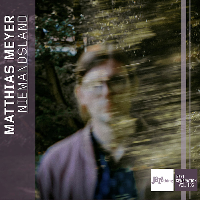 Matthias Meyer - Niemandsland | jazzthing next generation vol. 106 (Digipak CD)