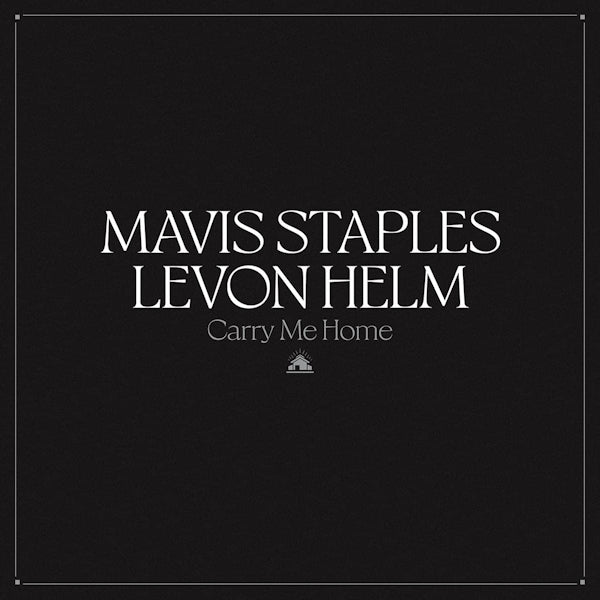Staples, Mavis & Levon Helm - Carry me home (6700882 CD)
