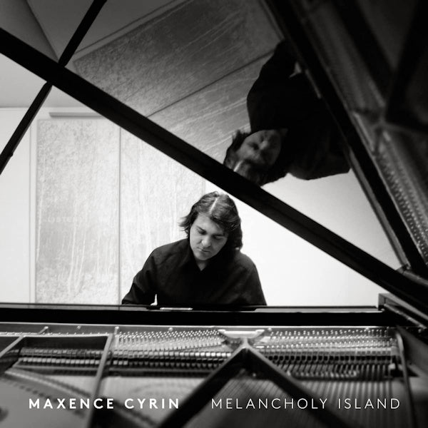 Maxence Cyrin - Melancholy island (Digipak CD)