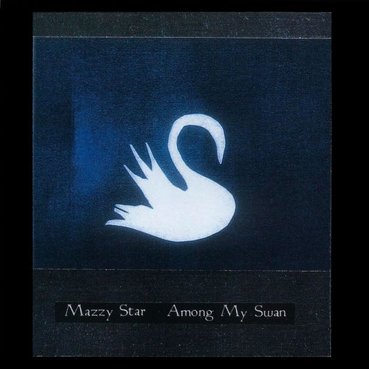 Mazzy Star - Among my swan (CD)