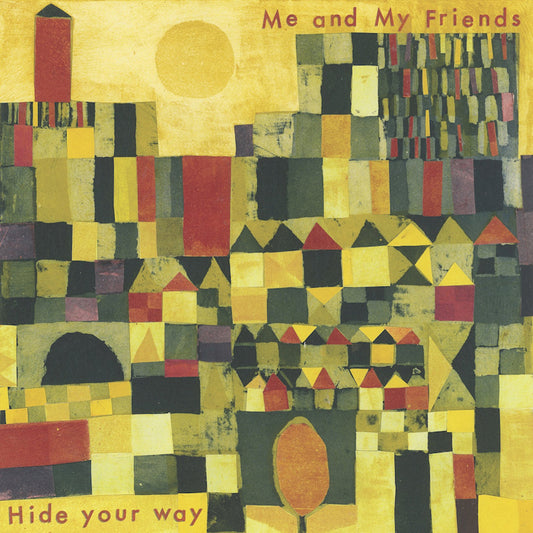 Me And My Friends - Hide your way (CD)