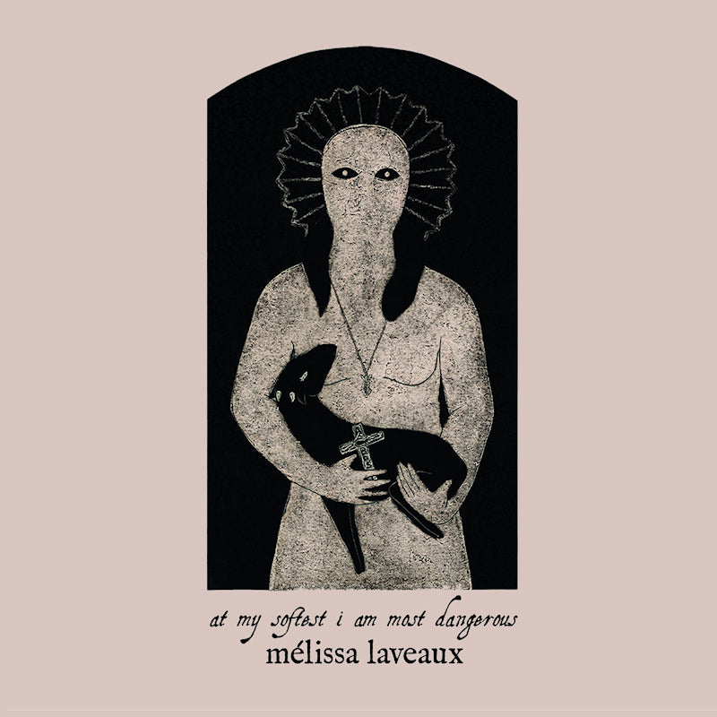 Mélissa Laveaux - At my softest, i am most dangerous (CD)