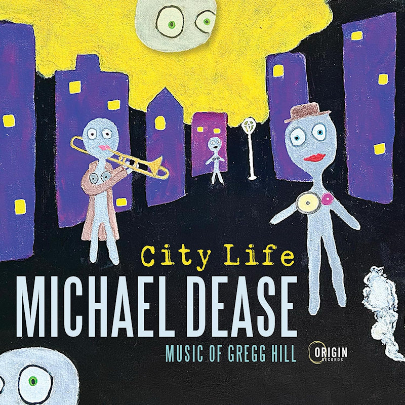 Michael Dease - City life: music of gregg hill (CD)