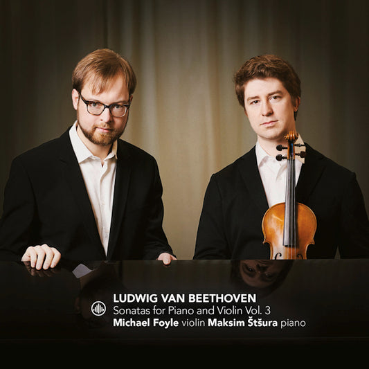 Michael Foyle / Maksim Stsura - Beethoven: sonatas for piano and violin vol. 3 (.. Sonatas For Piano and Violin Vol. 3, O-Card CD)