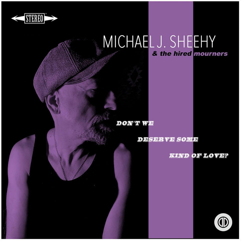 Michael J Sheehy - Don't we deserve some kind of love? (LP)
