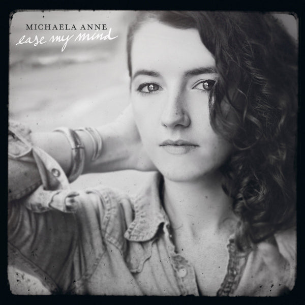 Michaela Anne - Ease my mind (CD)