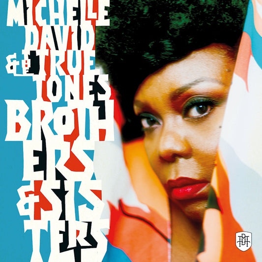 Michelle David & The True-Tones - Brothers & sisters (LP)
