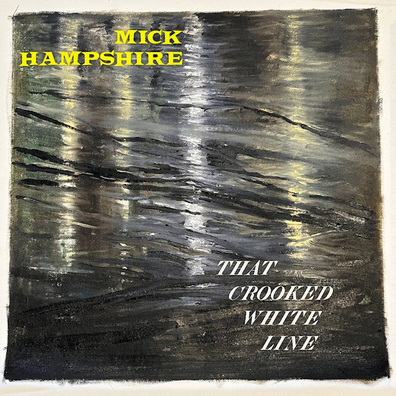 Mick Hampshire - That crooked white line (LP)