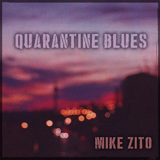 Mike Zito - Quarantine blues (CD)