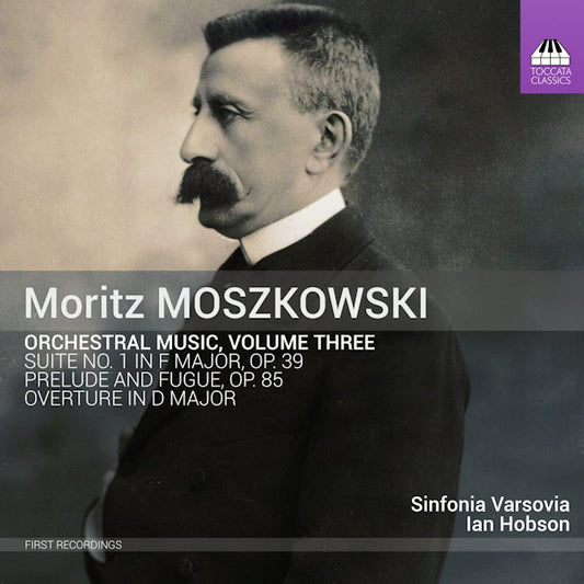 Moritz Moszkowski - Orchestral  music, volume three (CD)