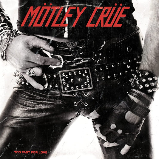 Motley Crue - Too fast for love (LP)