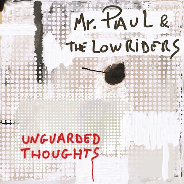Mr. Paul & The Lowriders - Unguarded thoughts (CD)