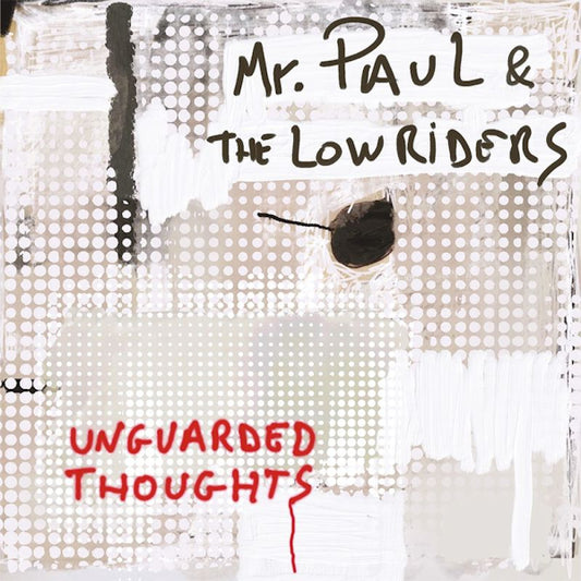 Mr. Paul & The Lowriders - Unguarded thoughts (CD)