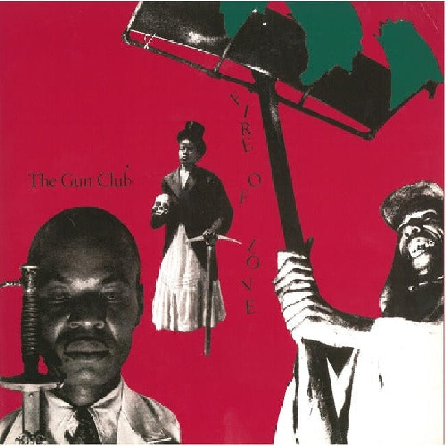 Gun Club - Fire of love -hq- (1953953 LP)