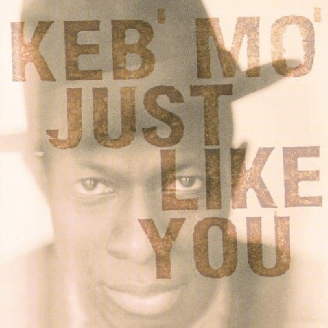 Keb'mo' - Just like you (180gr. / Incl. Insert / 1st. Time  On Vinyl LP)