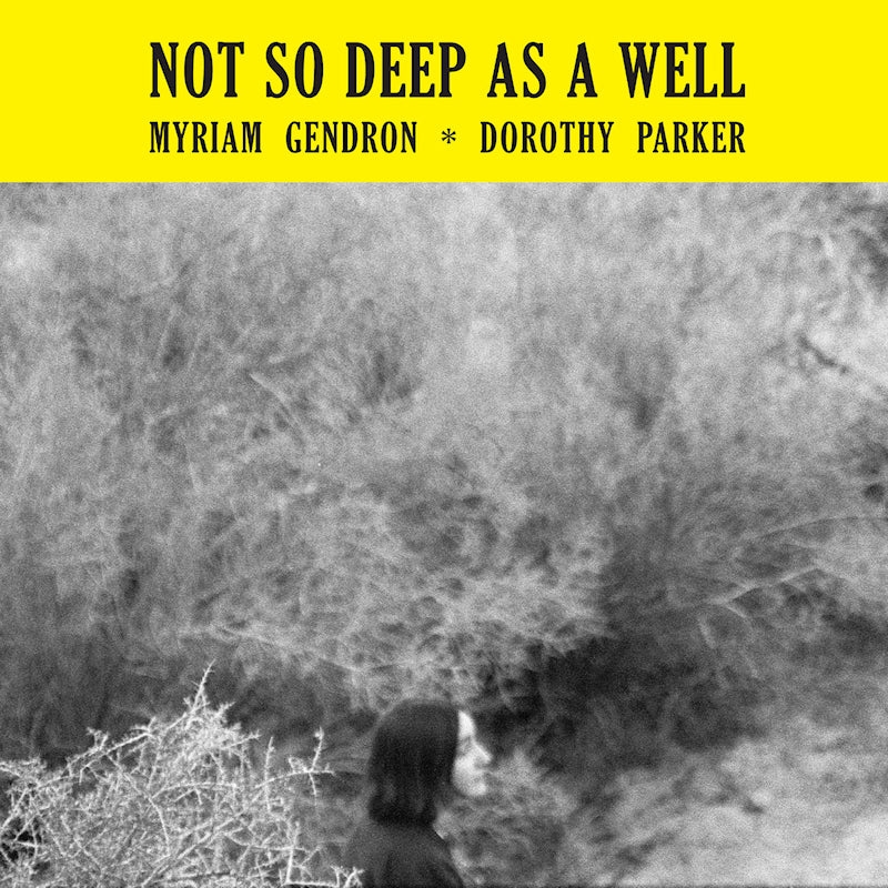 Myriam Gendron - Not so deep as a well (CD)
