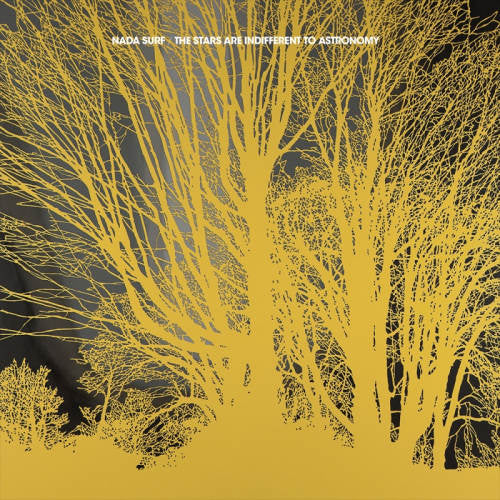 Nada Surf - Stars are indifferent to astronomy (CD)