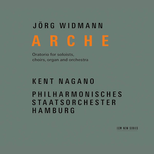 J. Widmann - Arche - oratorio for soloists, choir and orchestra (Philharmonisches Staatsorchester Hamburg/Kent Nagano CD)
