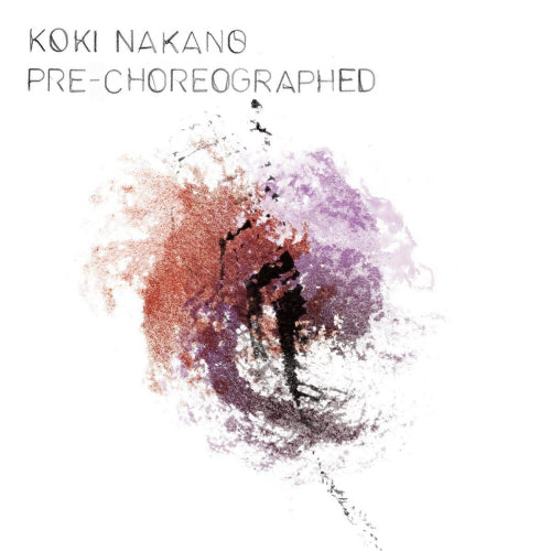 Koki Nakano - Pre-choreographed (LP)