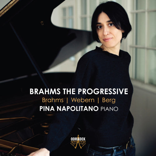 Pina Napolitano - Brahms the progressive (Works By Brahms/Webern/Berg CD)