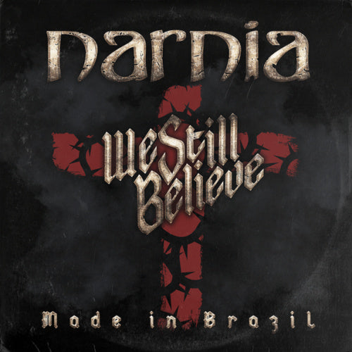 Narnia - We still believe - made in brazil (.. In Brazil, Digipak CD)
