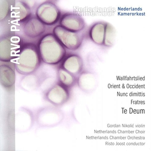 Netherlands Chamber Choir - Part: te deum/fratres/wallfahrtslied (.. Wallfahrtslied / By Arvo Part CD)