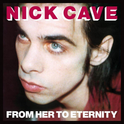 Cave, Nick & the Bad Seeds - From her to eternity (3883634 LP)