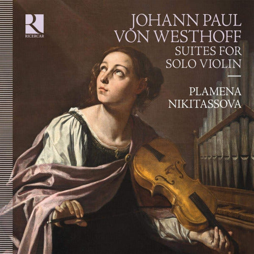 J.p. Von Westhoff - Suites for solo violin (Plamena Nikitassova CD)