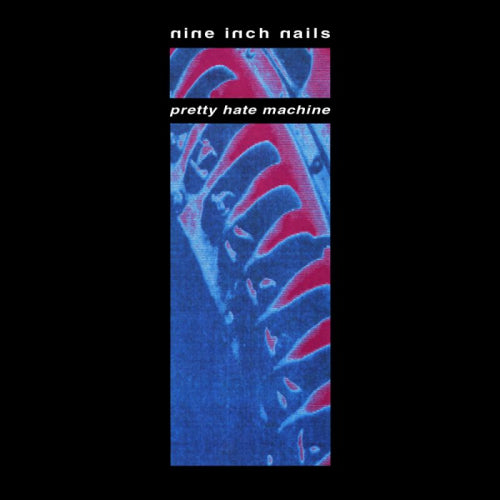 Nine Inch Nails - Pretty hate machine (Original Version LP)
