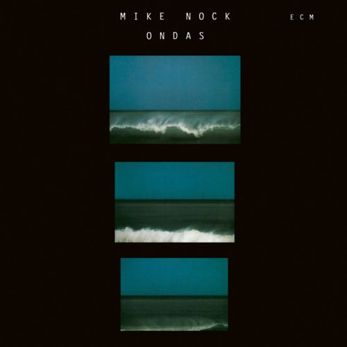 Mike Nock - Ondas (Digipak CD)