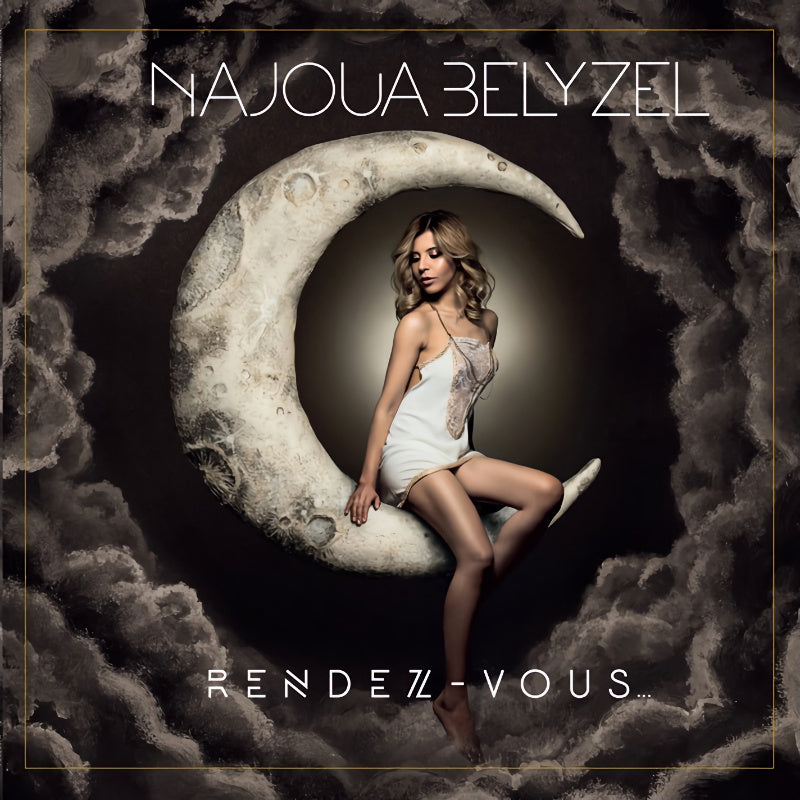 Najoua Belyzel - Rendez-vous... (CD)