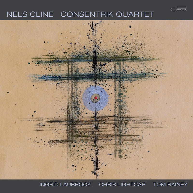 Nels Cline - Consentrik quartet (Blue 180g, High Quality, Coloured Vinyl LP)