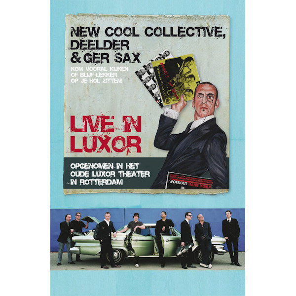 New Cool Collective, Deelder & Ger Sax - Live in luxor (With Jules Deelder/Pal DVD movie)