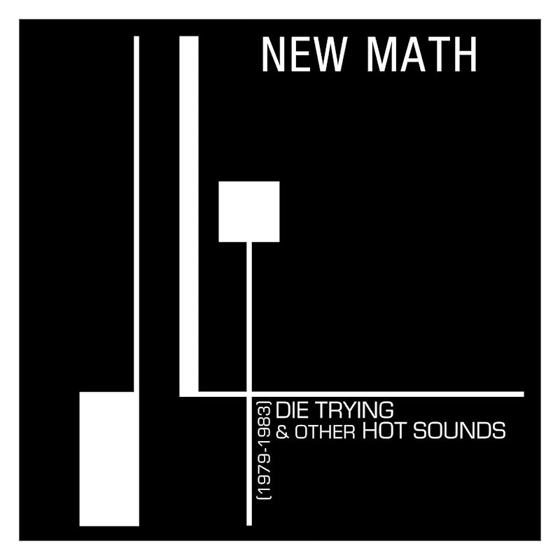 New Math - Die trying & other hot sounds (1979-1983) (.. Hot Sounds (1979-1983) / 180gr., High Quality LP)