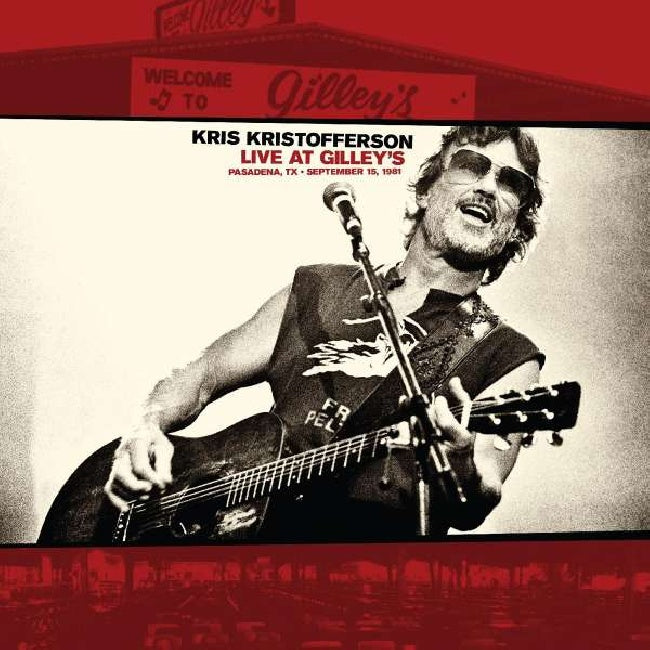 Kris Kristofferson - Live at gilley's - pasadena, tx: september 15, 1981 (.. Gilley's - Pasadena, Tx: September 15, 1981, Coloured Vinyl LP)
