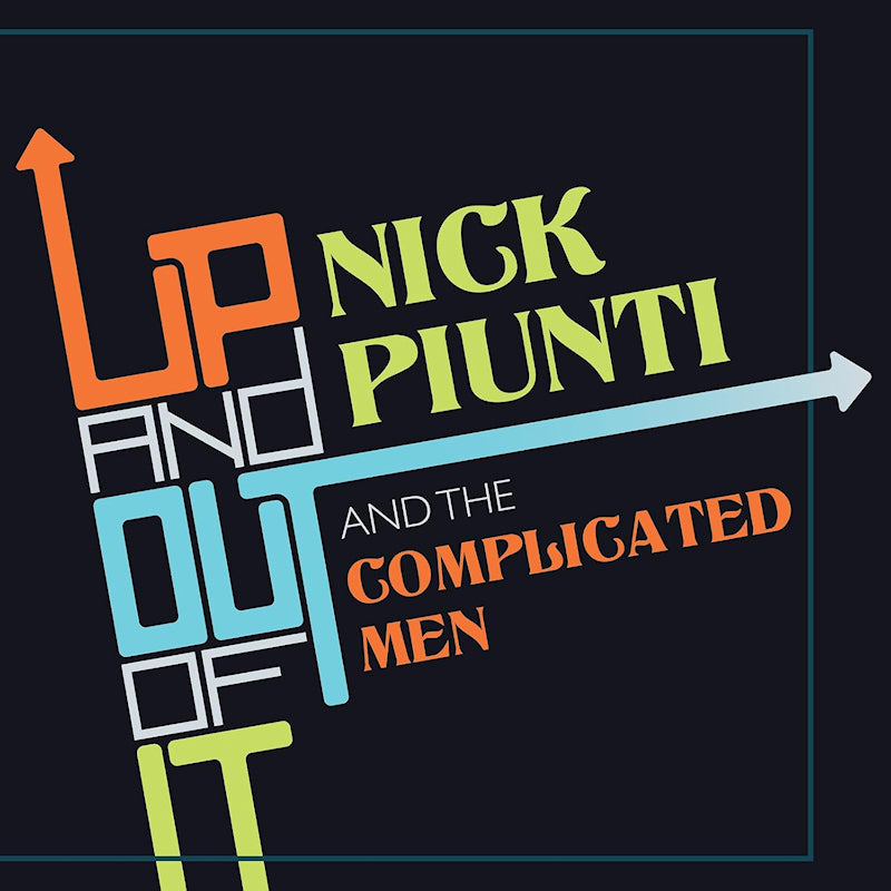 Nick Piunti & The Complicated Men - Up and out of it (CD)