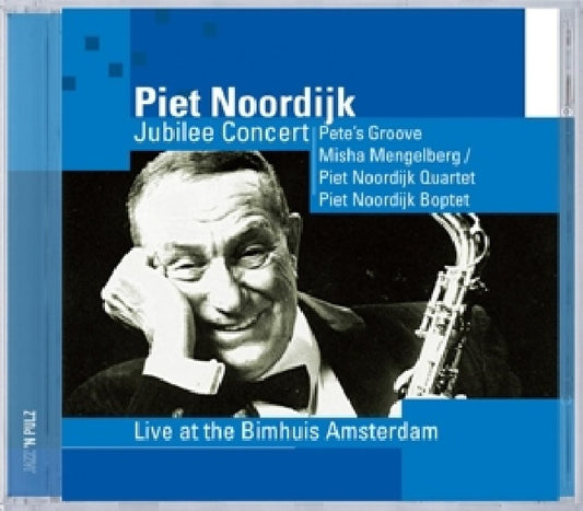 Piet Noordijk - Jubilee concert ('Live At the Bimhuis' CD)