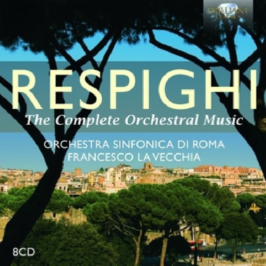 O. Respighi - Complete orchestral music (Orchestra Sinfonica Di Roma/Francesco La Vecchia CD)