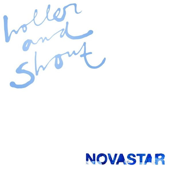 Novastar - Holler and shout (.. Shout / Blue Vinyl, Coloured Vinyl LP)