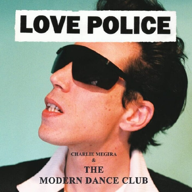 Charlie Megira & The Modern Dance Club - Love police (LP)