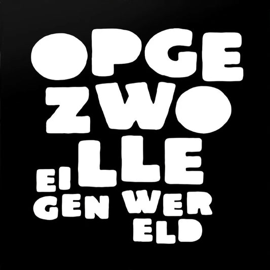 Opgezwolle - Eigen wereld (180g, High Quality, Reissue LP)