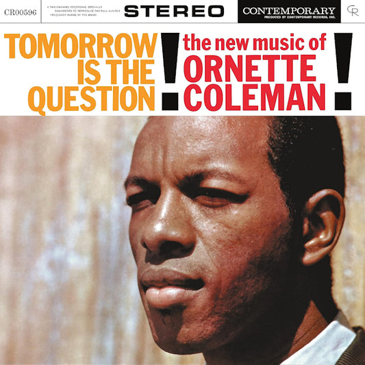 Coleman, Ornette - Tomorrow is the question!: the new music of ornette coleman (.. Question!: the New Music of Ornette Coleman / 180gr., High Quality LP)