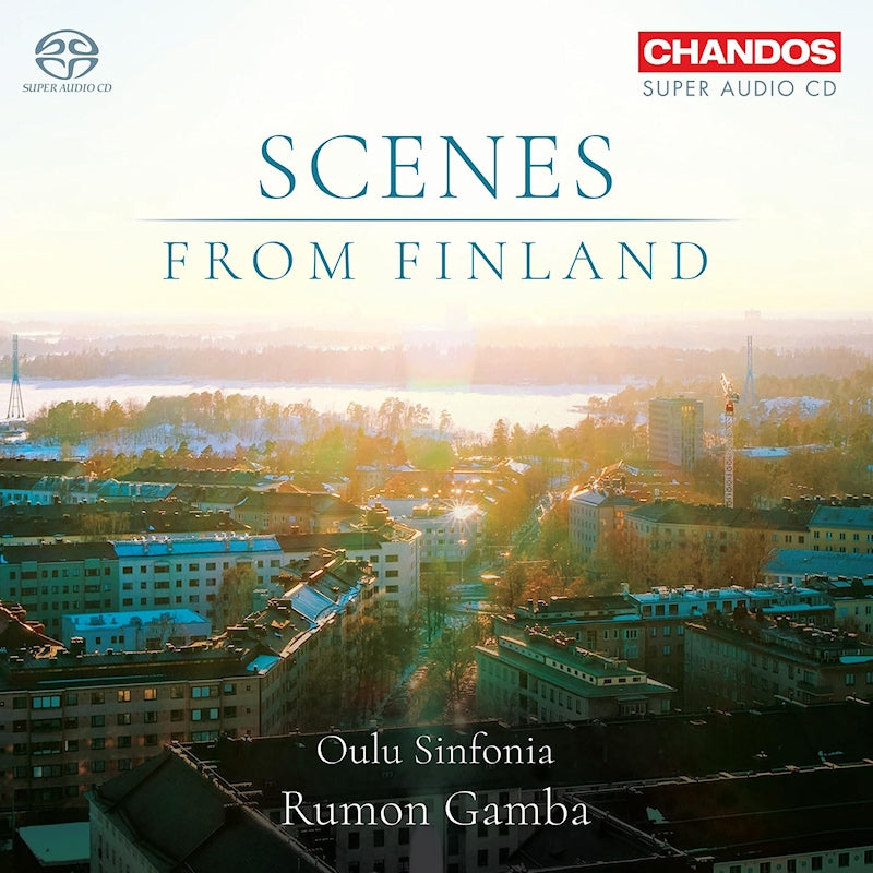 Rumon Gamba Oulu Sinfonia - Scenes from finland (Super Audio CD)