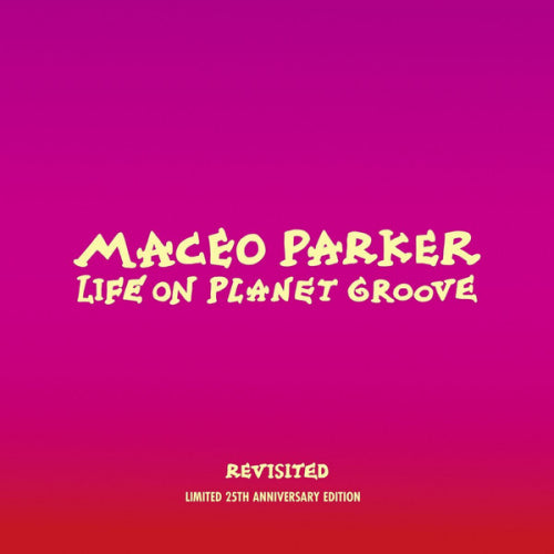 Maceo Parker - Life on planet groove revisited (LP)