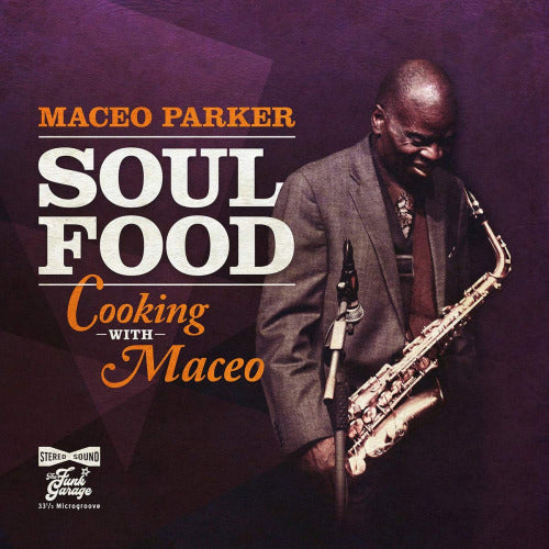 Maceo Parker - Soul food:cooking with maceo (.. Food:Cooking With Maceo, Digipak CD)